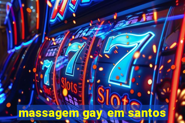 massagem gay em santos